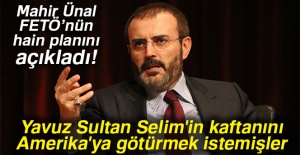Mahir Ünal FETÖ'nün hain planını açıkladı