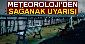 Meteoroloji'den sağanak uyarısı