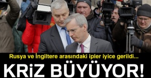 Rusya ve İngiltere arasındaki kriz büyüyor