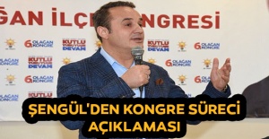 Şengül'den kongre süreci açıklaması