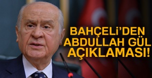 Bahçeli'den flaş Abdullah Gül açıklaması!