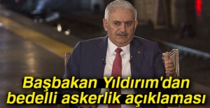 Başbakan Yıldırım'dan bedelli askerlik açıklaması