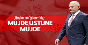 Başbakan Yıldırım'dan müjde üstüne müjde!