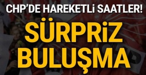 CHP'de sürpriz buluşma!