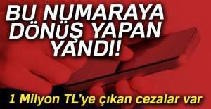 Dikkat! Bu numaraya dönenin cebi yanıyor