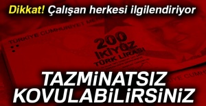 Dikkat! Tazminatsız kovulabilirsiniz