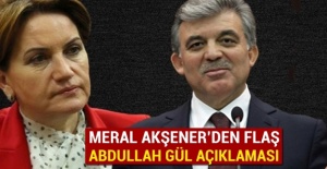 Meral Akşener'den flaş Abdullah Gül açıklaması