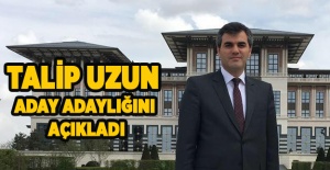 Talip Uzun, aday adaylığını açıkladı