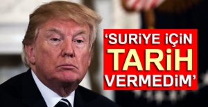 Trump: Suriye için tarih vermedim