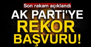 AK Parti'ye rekor başvuru!
