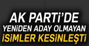 AK Parti'de yeniden aday olmayan isimler kesinleşti