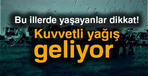 Bu illerde yaşayanlar dikkat!
