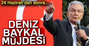 Budak’tan Deniz Baykal müjdesi
