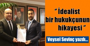 İdealist bir hukukçunun hikayesi…