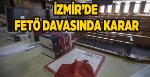 İzmir'de FETÖ davasında karar