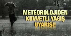 Meteorolojiden sağanak yağış uyarısı!