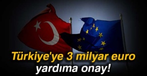 AB'den Türkiye'ye 3 milyar euro'luk yardım