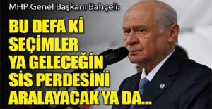 Bahçeli: Bu defa ki seçimler başka