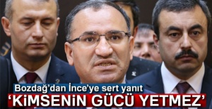 Bozdağ'dan İnce'ye sert yanıt!