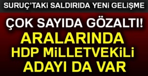 Suruç’taki olayla ilgili soruşturma: 19 kişi gözaltına alındı