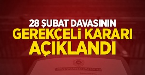 28 Şubat davasının gerekçeli kararı açıklandı