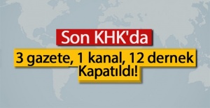 3 gazete, 1 kanal, 12 dernek kapatıldı!
