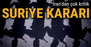 İran'dan çok kritik Suriye kararı