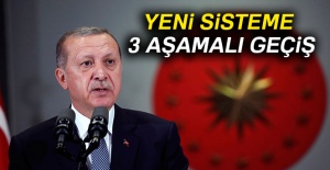 Yeni sisteme 3 aşamalı geçiş