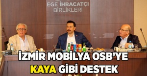 İzmir Mobilya OSB’ye Kaya gibi destek
