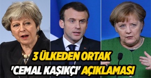 3 ülkeden ortak 'Cemal Kaşıkçı' açıklaması