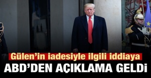 ABD'den Gülen'in İadesi Açıklaması!