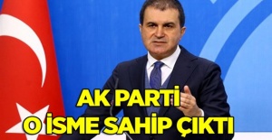 AK Parti O İsme Sahip Çıktı!