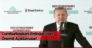 Cumhurbaşkanı Erdoğan'dan Önemli Açıklamalar!