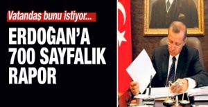 Erdoğan'a 700 Sayfalık Rapor
