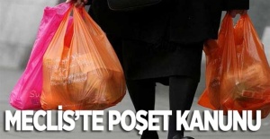 Meclis'te Poşet Kanunu!