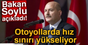 Bakan Soylu açıkladı! Otoyollarda hız sınırı yükseliyor