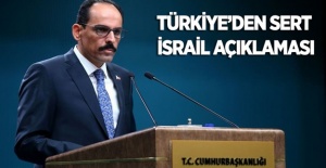 Türkiye'den Sert İsrail Açıklaması!