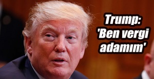 ABD Başkanı Trump: 'Ben vergi adamım'