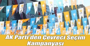 AK Parti'den çevreci seçim kampanyası