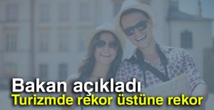 Bakan açıkladı... Turizmde rekor üstüne rekor