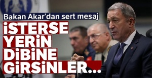 Bakan Akar'dan sert mesaj!
