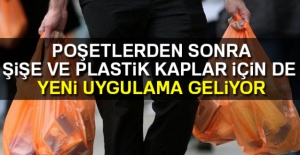 Poşetlerden sonra şişe ve plastik kaplar için de yeni uygulama geliyor