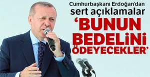 Cumhurbaşkanı Erdoğan'dan sert açıklamalar