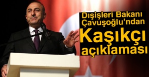 Dışişleri Bakanı Çavuşoğlu'ndan Kaşıkçı açıklaması