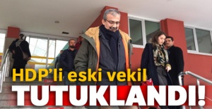 HDP'li eski vekil tutuklandı!