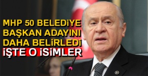 İşte MHP'nin Belediye Başkan Adayları!