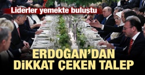 Liderler Yemeğinde Erdoğan'dan Dikkat Çeken Talep!