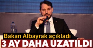 Bakan Albayrak açıkladı! 3 ay daha uzatıldı