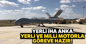 Yerli İHA ANKA, yerli ve milli motorla göreve hazır!