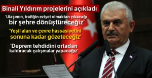 Binali Yıldırım projelerini açıkladı